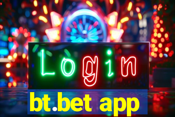 bt.bet app